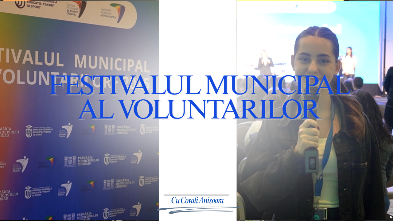 Festivalul Municipal al Voluntarilor – ediția a III-a, un eveniment dedicat recunoașterii tinerilor și organizațiilor care contribuie activ la dezvoltarea comunității din Chișinău