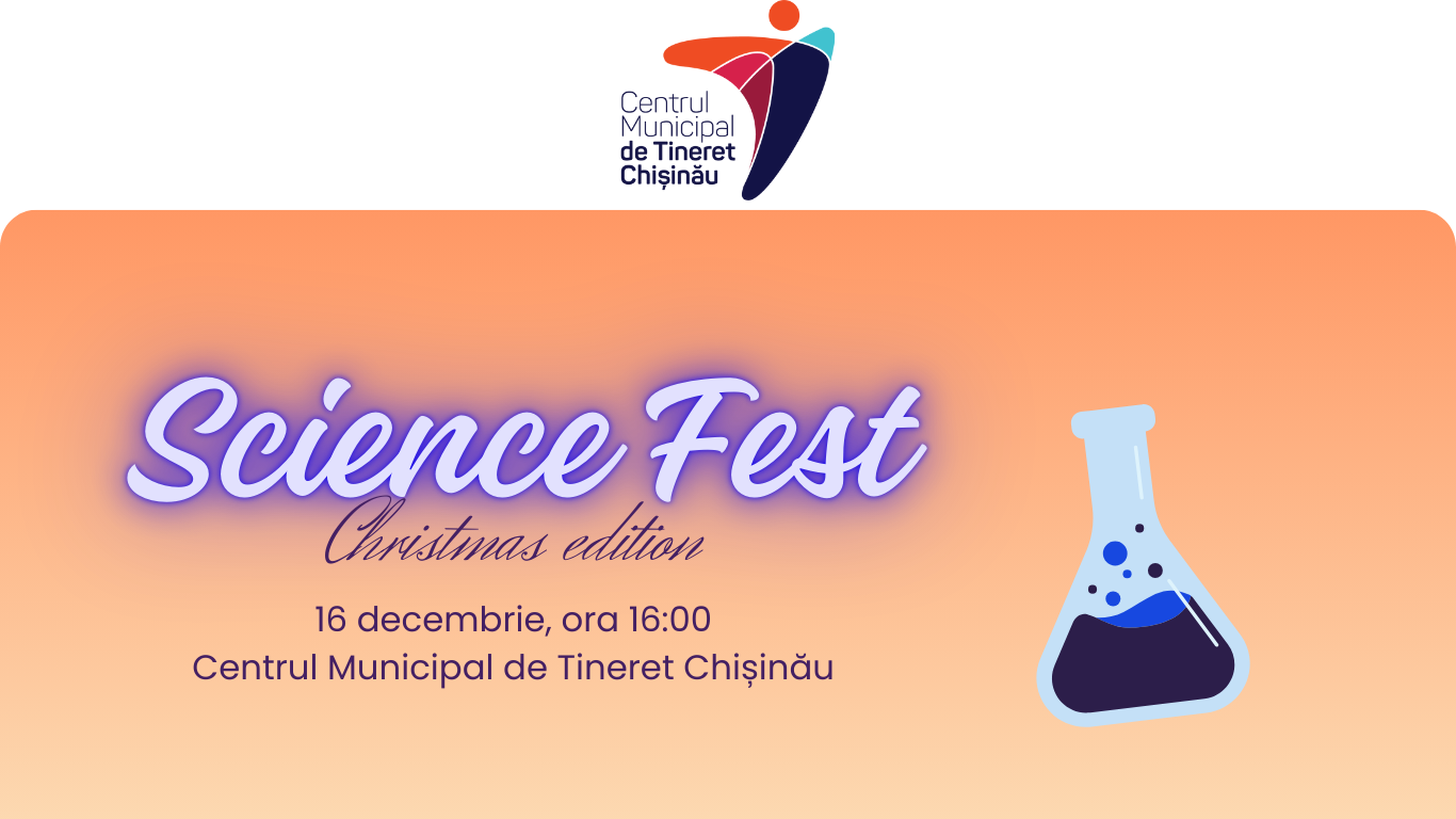 Science Fest la Centrul Municipal de Tineret Chișinău
