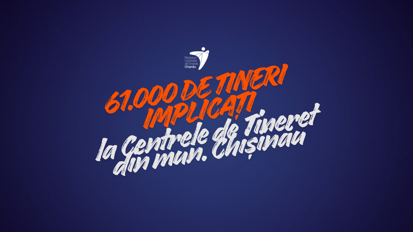 Aproape 61 de mii de tineri s-au implicat în activitățile Centrelor de Tineret din mun. Chișinău