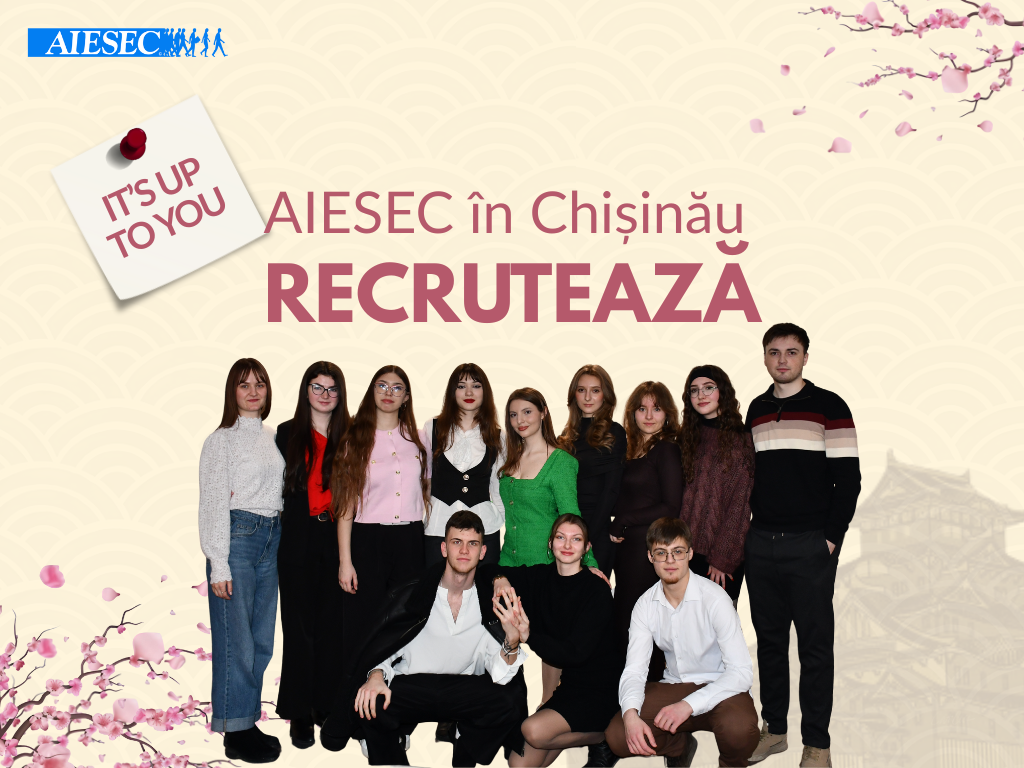 AIESEC în Chișinău recrutează: dezvoltă-ți leadershipul și contribuie la impact global.