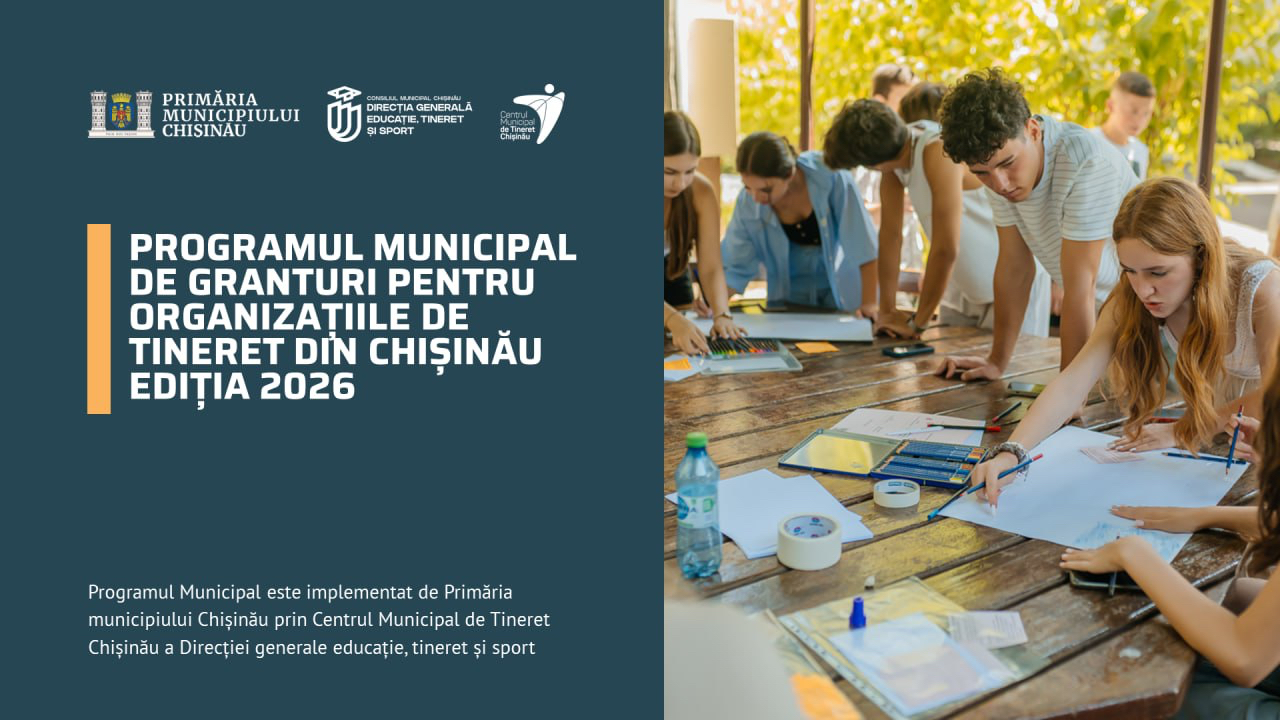 Programele Municipale de Granturi 2026 pentru organizațiile de tineret din Chișinău
