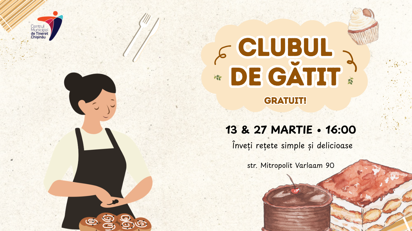 Noi înscrieri la Clubul de Gătit, la Centrul Municipal de Tineret Chișinău
