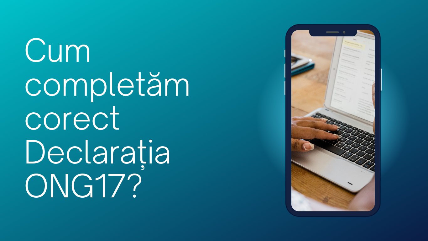 APEL DE PARTICIPARE: Cum completăm corect Declarația ONG17? Sesiune de informare pentru organizațiile necomerciale