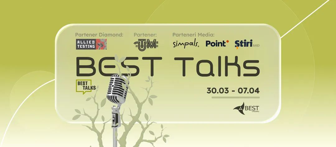 BEST Talks 2026: Făcut în Moldova – Unde visul prinde rădăcini