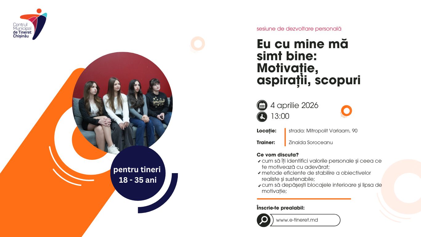 „Eu cu mine mă simt bine”: sesiune despre motivație, aspirații și scopuri personale pentru tineri