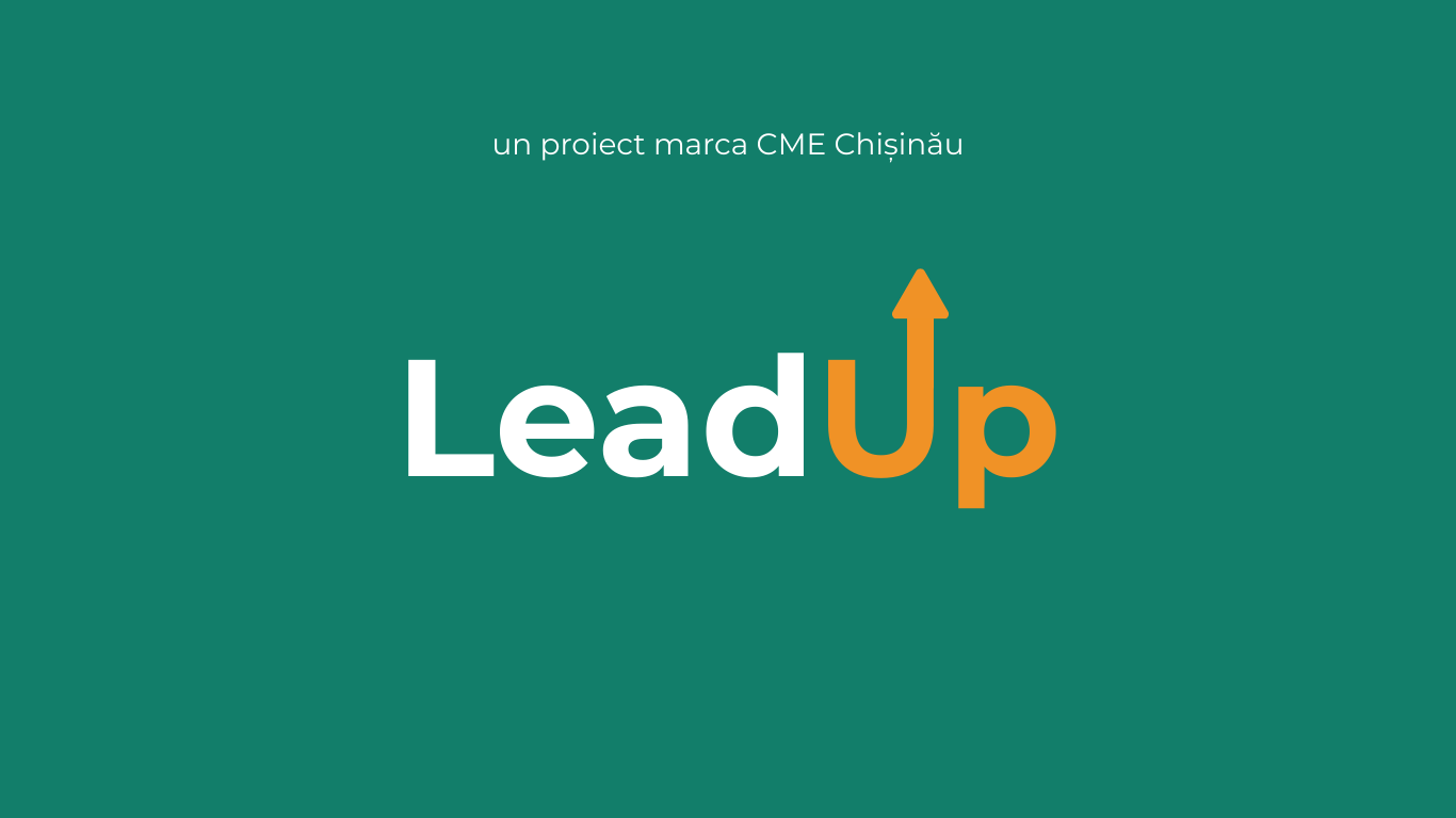 LeadUp – Programul de mentorat pentru Consiliile Elevilor din Chișinău