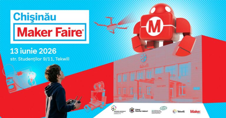 Chișinău Maker Faire 2026: Inovație, Creație și Colaborare la Tekwill Hub