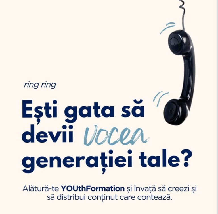 Ești gata să devii vocea generație tale- înscrie-te la YouthFormation!