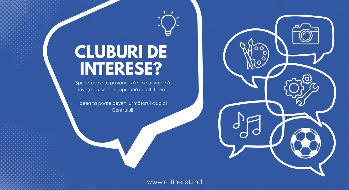 Ce club de interese ai vrea să vezi la Centrul Municipal de Tineret Chișinău?